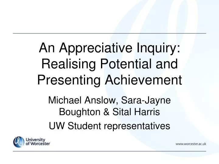 an appreciative inquiry realising p otential and presenting achievement
