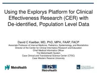 David C Kaelber, MD, PhD, MPH, FAAP, FACP
