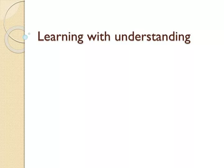 learning with understanding