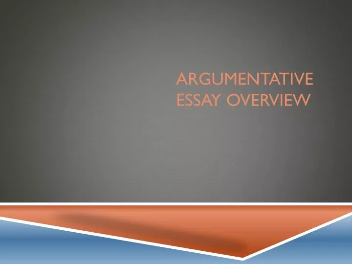 argumentative essay overview