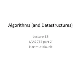 Algorithms ( and Datastructures )