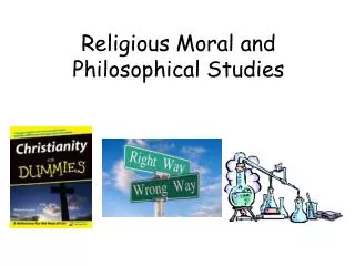 Religious Moral and Philosophical Studies