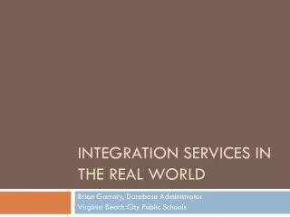 Integration Services in the Real world