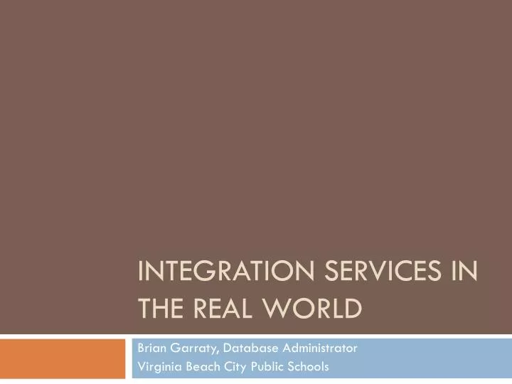 integration services in the real world