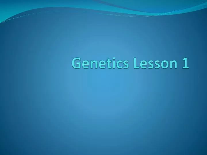 genetics lesson 1