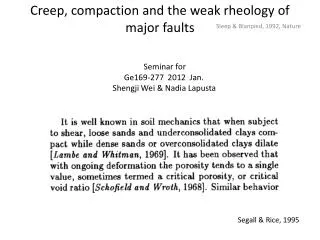 Creep, c ompaction and the weak rheology of major faults