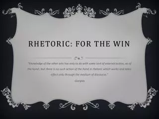Rhetoric: for the win