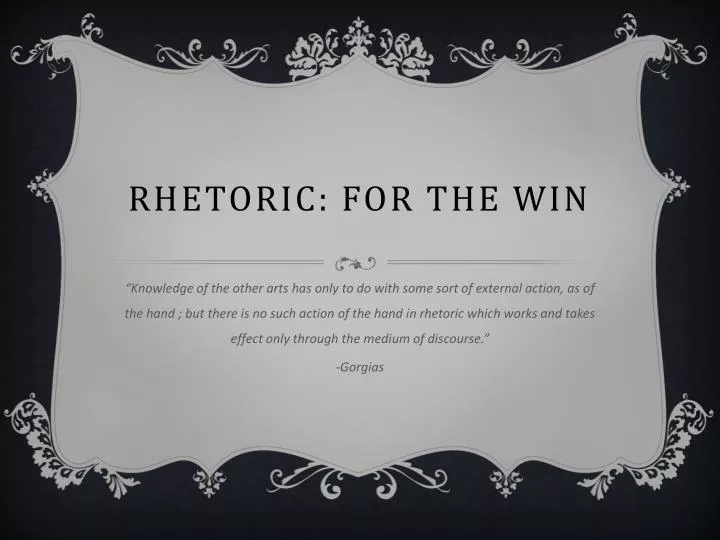 rhetoric for the win