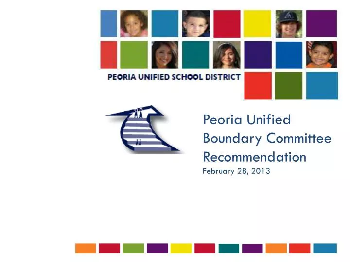 peoria unified boundary committee recommendation february 28 2013