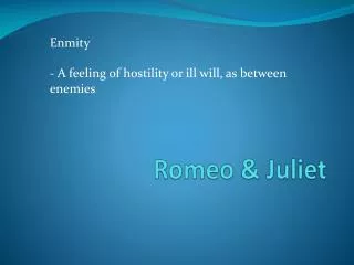 Romeo &amp; Juliet