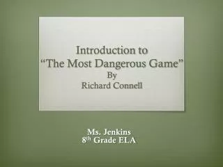 introduction to the most dangerous game by richard connell