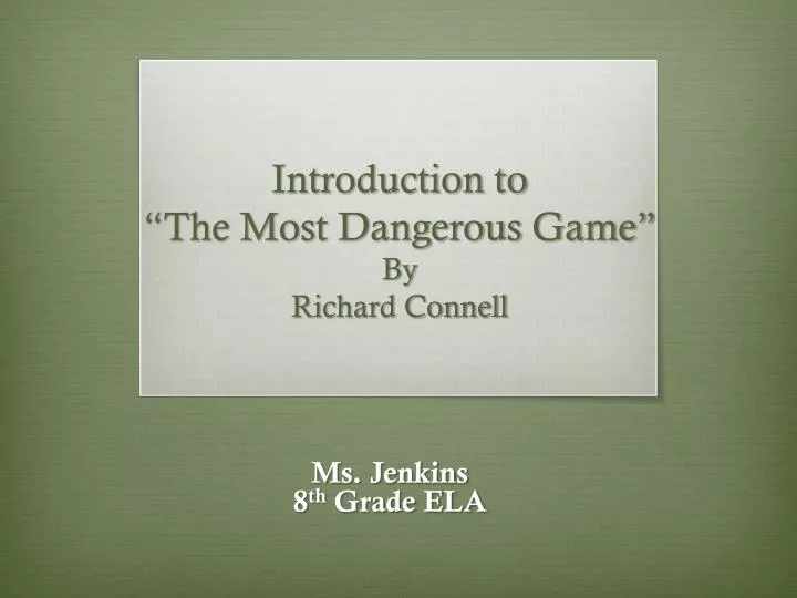 introduction to the most dangerous game by richard connell