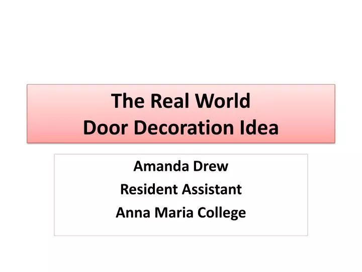the real world door decoration idea