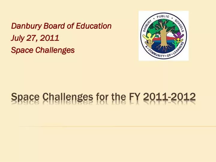 danbury board of education july 27 2011 space challenges