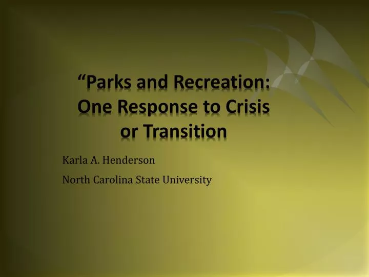 parks and recreation one response to crisis or transition