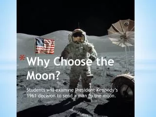 Why Choose the Moon?