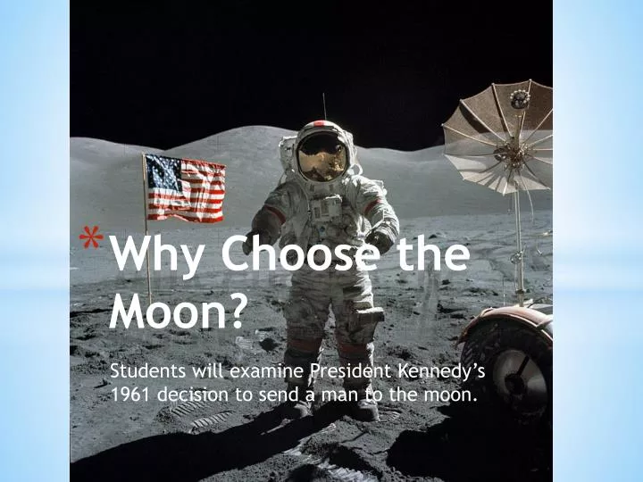 why choose the moon