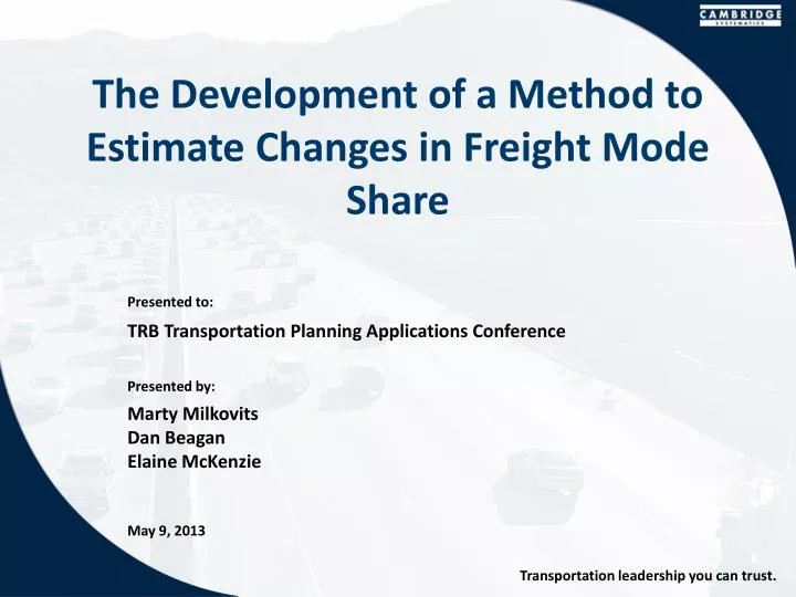 the development of a method to estimate changes in freight mode share