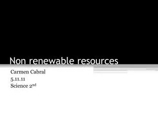 Non renewable resources