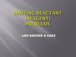 LIMITING Reactant (REAGENT) PROBLEMS