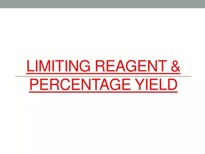 limiting reagent percentage yield