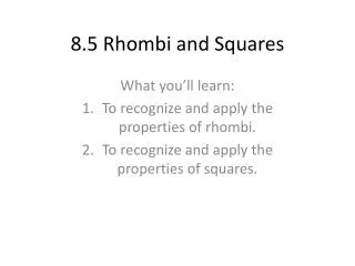 8.5 Rhombi and Squares