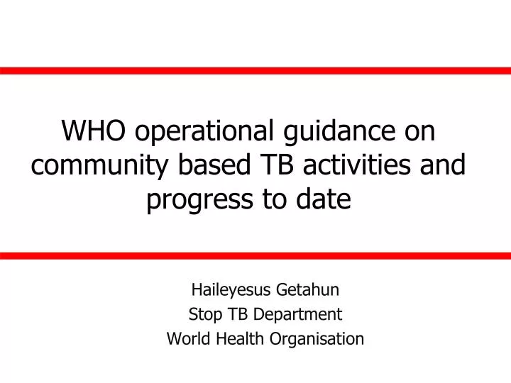 who operational guidance on community based tb activities and progress to date