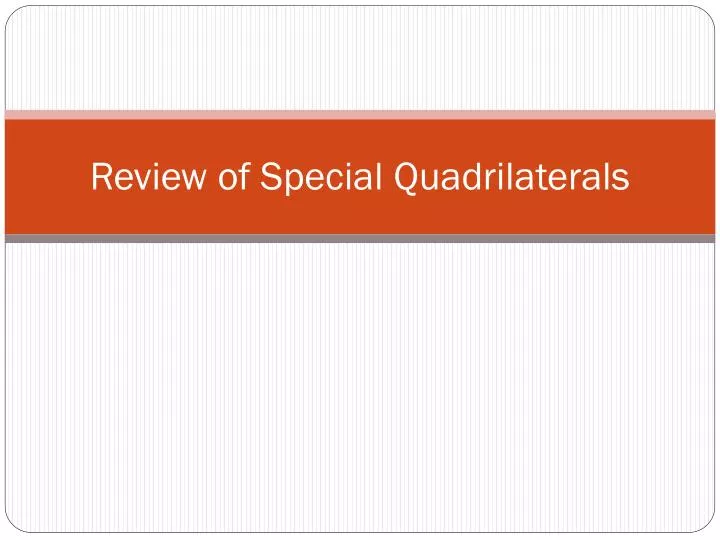 review of special quadrilaterals