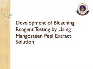 Development of Bleaching Reagent Testing by Using Mangosteen Peel Extract Solution