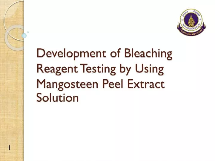 development of bleaching reagent testing by using mangosteen peel extract solution