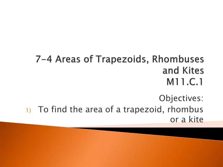 7 4 areas of trapezoids rhombuses and kites m11 c 1