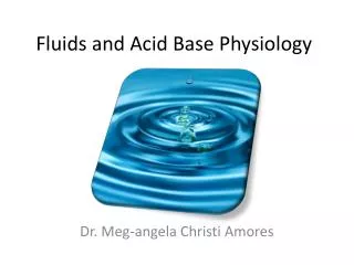 Fluids and Acid Base Physiology