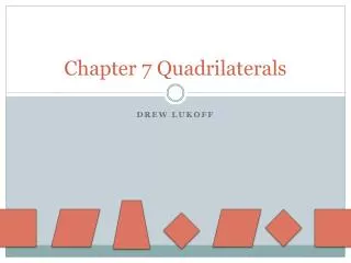 Chapter 7 Quadrilaterals