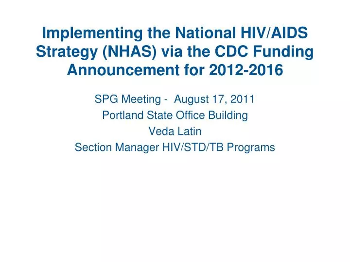 implementing the national hiv aids strategy nhas via the cdc funding announcement for 2012 2016
