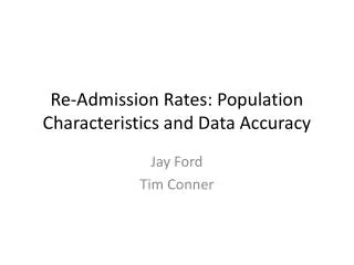 Re-Admission Rates: Population Characteristics and Data Accuracy