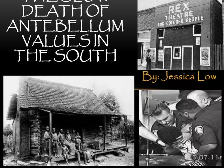 the slow death of antebellum values in the south