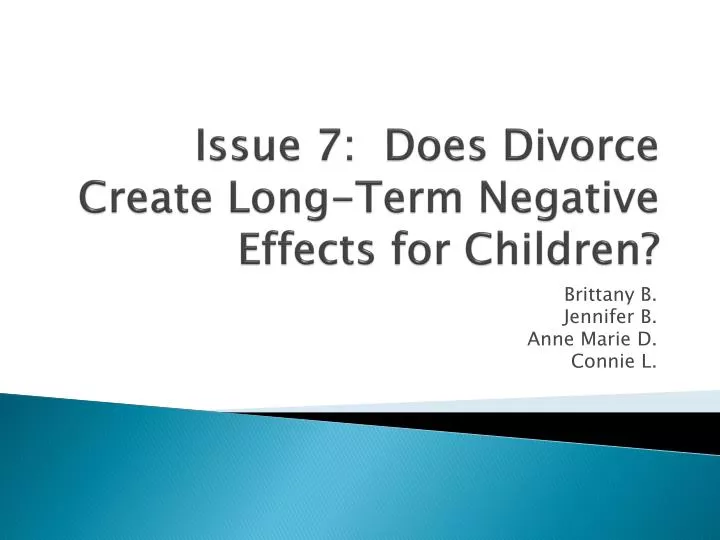 issue 7 does divorce create long term negative effects for children