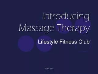 Introducing Massage Therapy