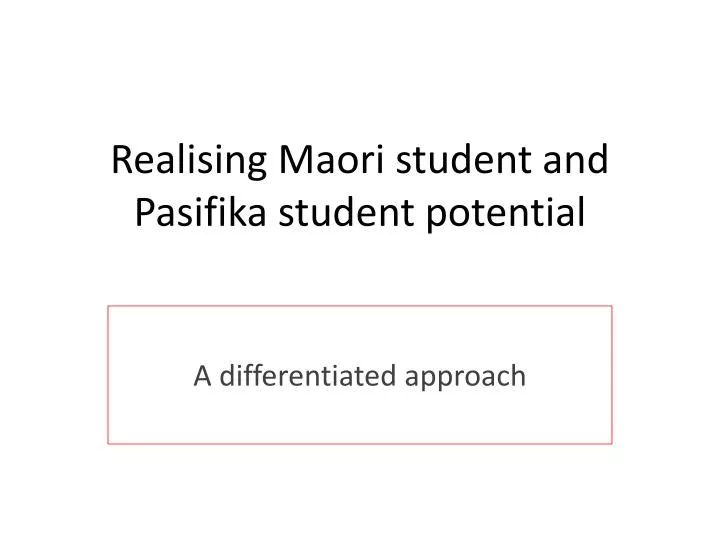 realising maori student and pasifika student potential
