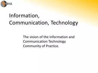 Information, Communication, Technology