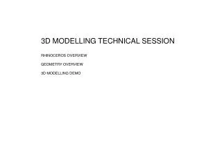 3D MODELLING TECHNICAL SESSION