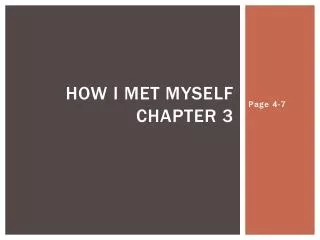 How I met Myself Chapter 3