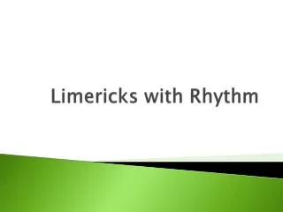 Limericks with Rhythm