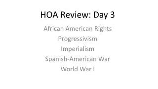 HOA Review: Day 3