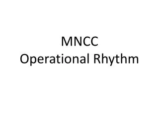 MNCC Operational Rhythm