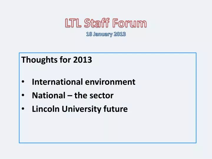 ltl staff forum 18 january 2013