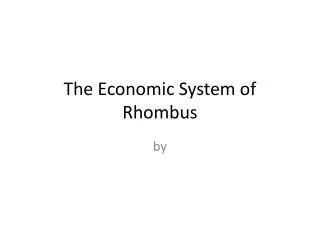 the economic system of rhombus