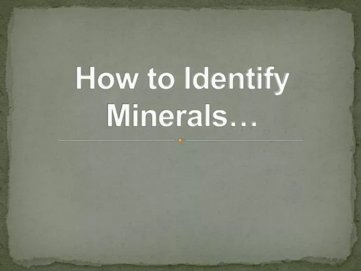 how to identify minerals