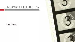 Iat 202 lecture 07
