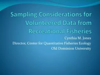 Sampling Considerations for Volunteered Data from Recreational Fisheries